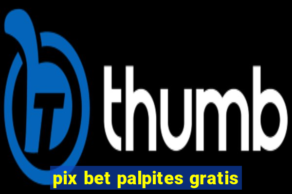 pix bet palpites gratis